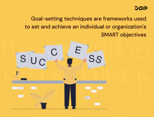 10 Effective Goal-Setting Techniques and Best Practice for success